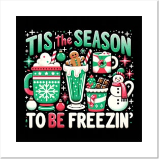 Tis' The Season To Be Freezin Posters and Art